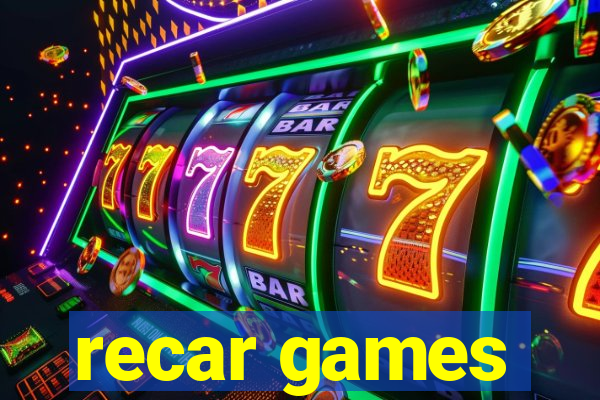 recar games